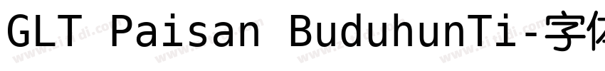 GLT Paisan BuduhunTi字体转换